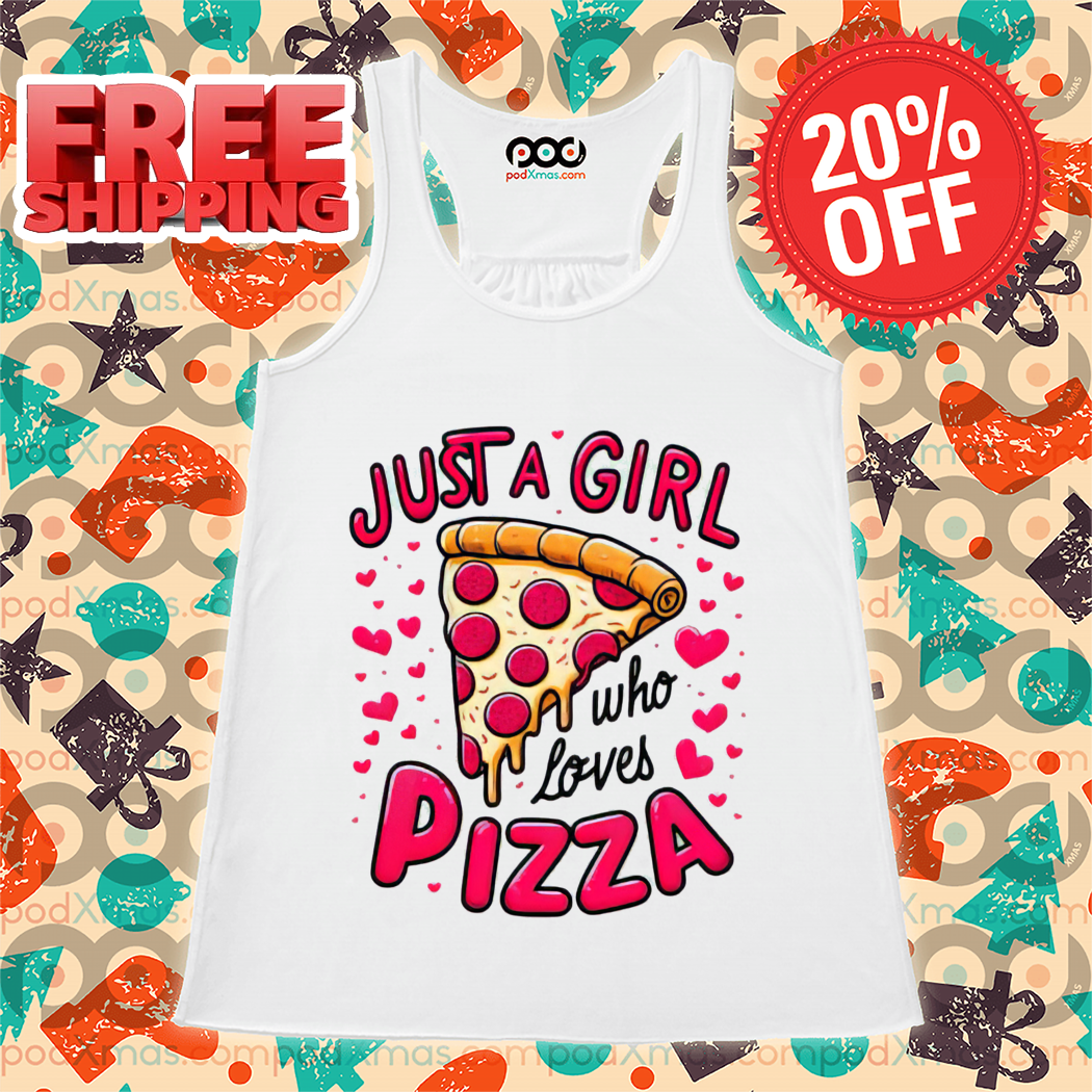 Just A Girl Who Loves Pizza Shirt-enhance