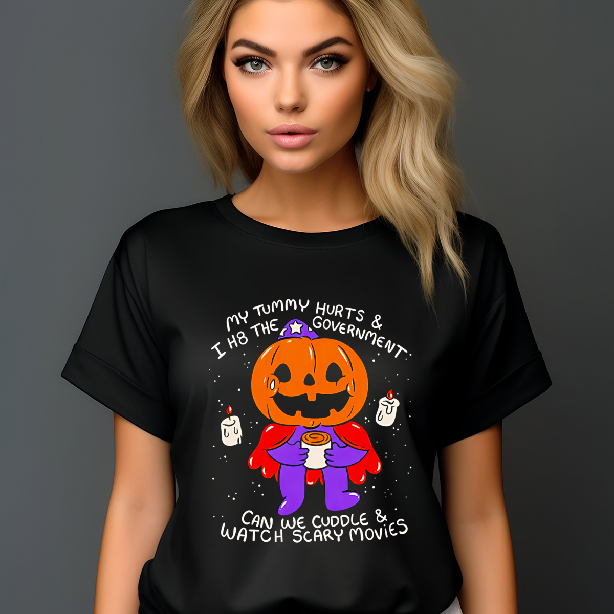 My Tummy Hurts And I H8 The Government Can We Cuddle And Watch Scary Movies Shirt-enhance