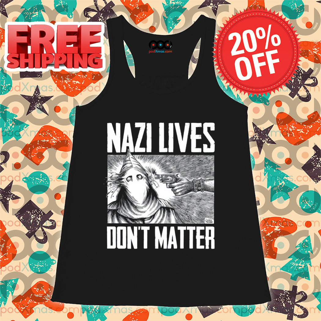 Nazi Lives Don't Matter Shirt-enhance