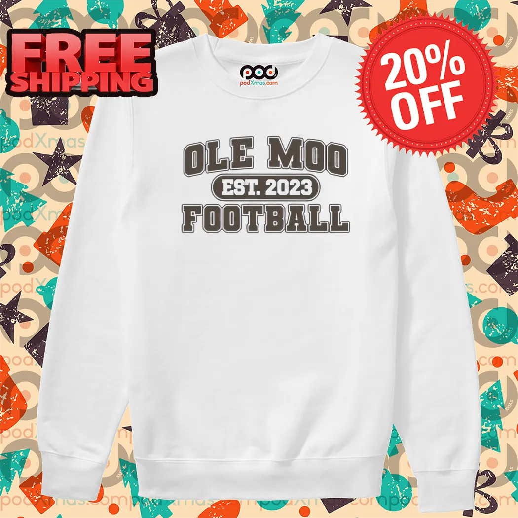 Ole Moo Football Est 2023 Shirt-enhance