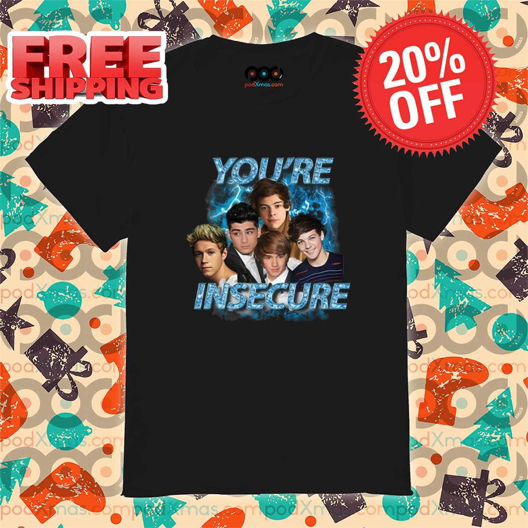 One Direction You're Insecure Shirt-enhance-faceai