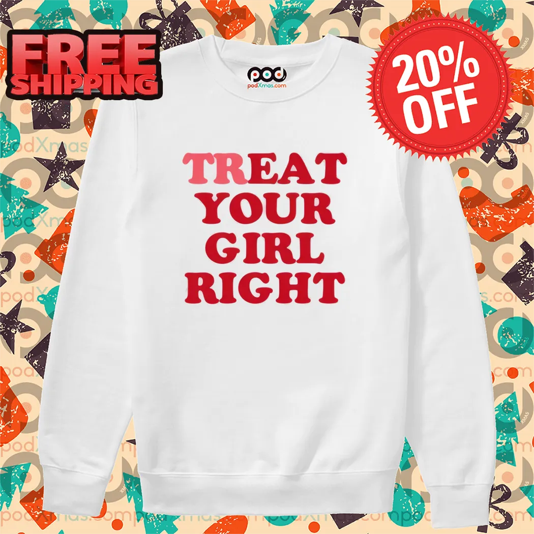 Treat Eat Your Girl Right Dimepiece Shirt-enhance