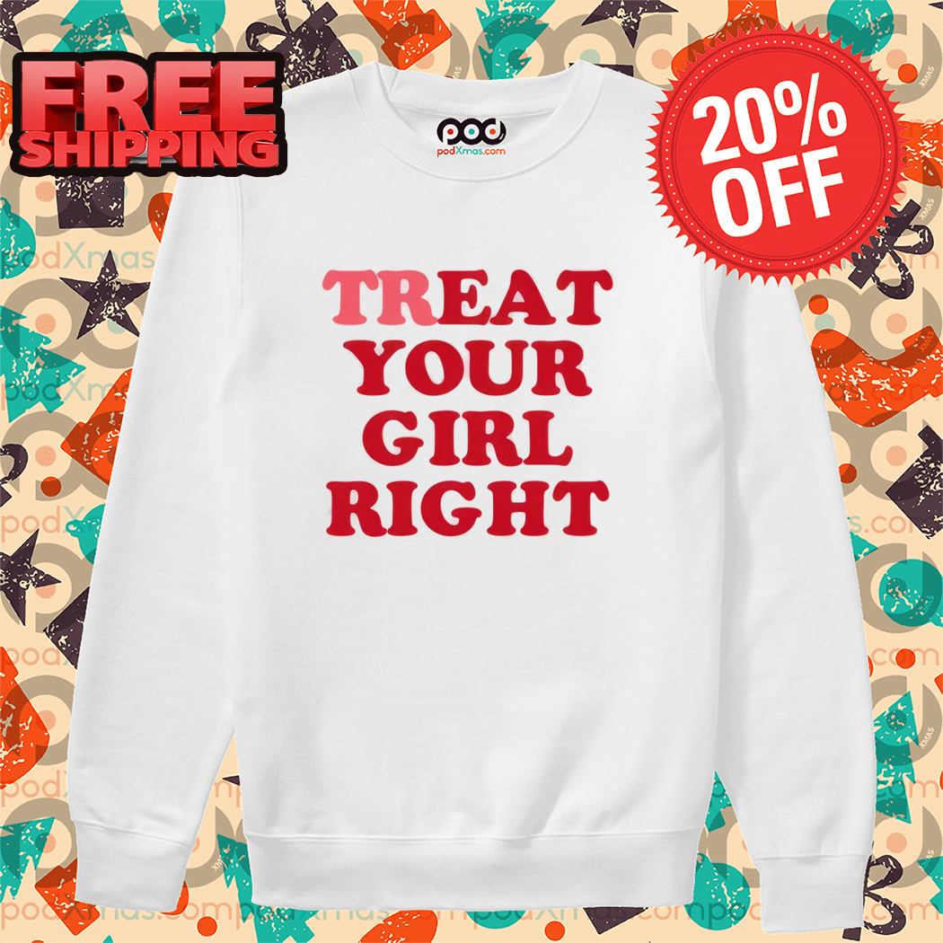 Treat Eat Your Girl Right Dimepiece Shirt-enhance