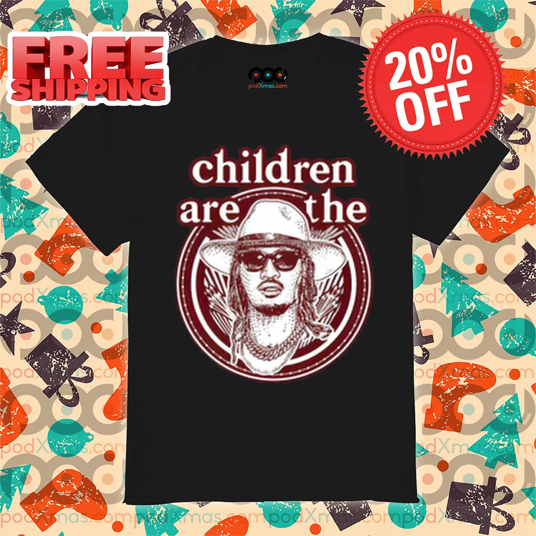 Children Are The Future Shirt