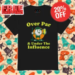 Over Par And Under The Influence Vintage Shirt