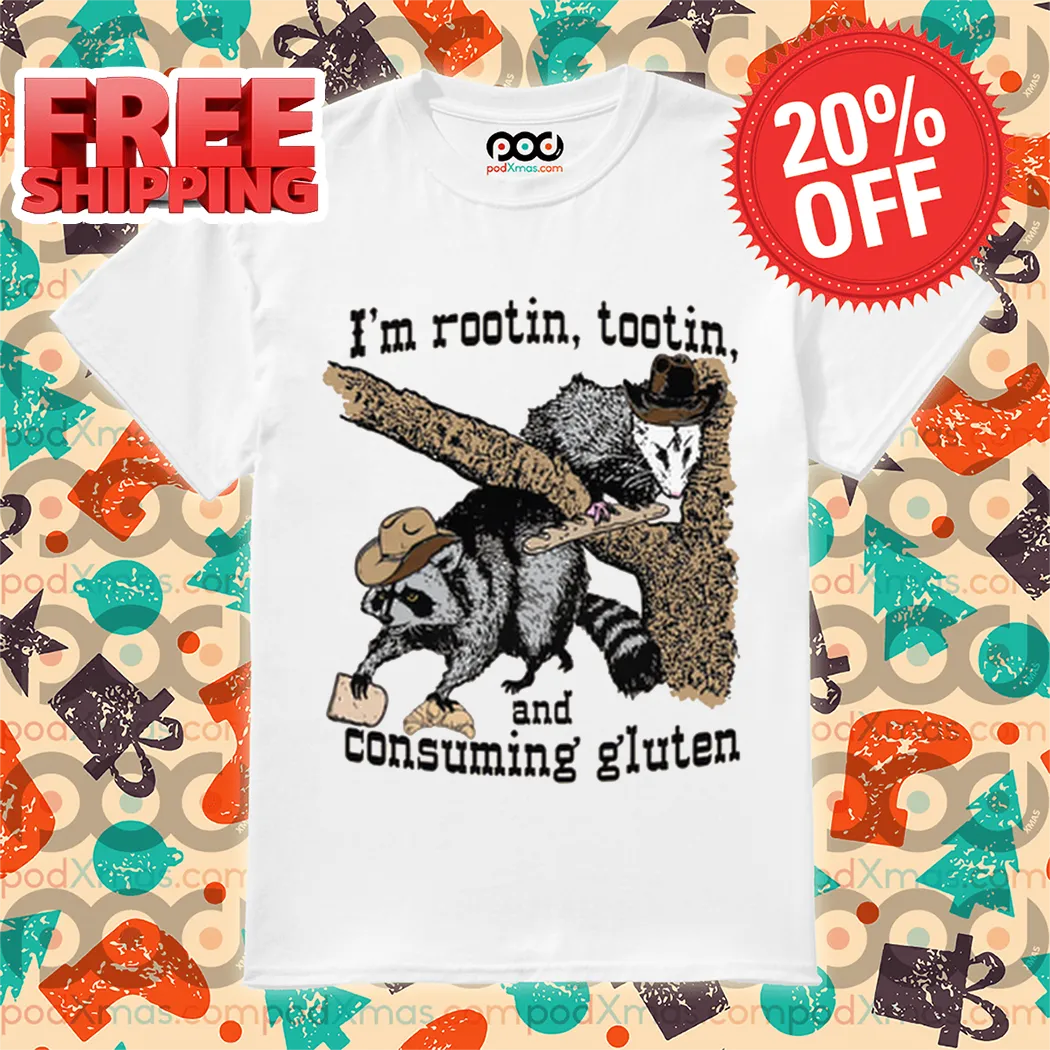 Raccoon Opossum I'm Rootin Tootin And Consuming Gluten Shirt