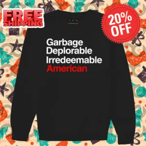 Garbage Deplorable Irredeemable American Shirt