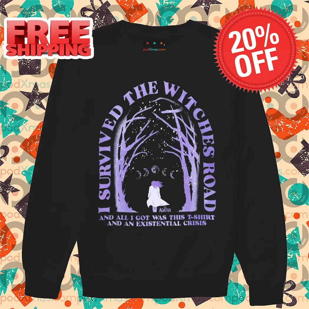 I Survived The Witches Road And All I Got Was This TShirt And An Existential Crisis Shirt