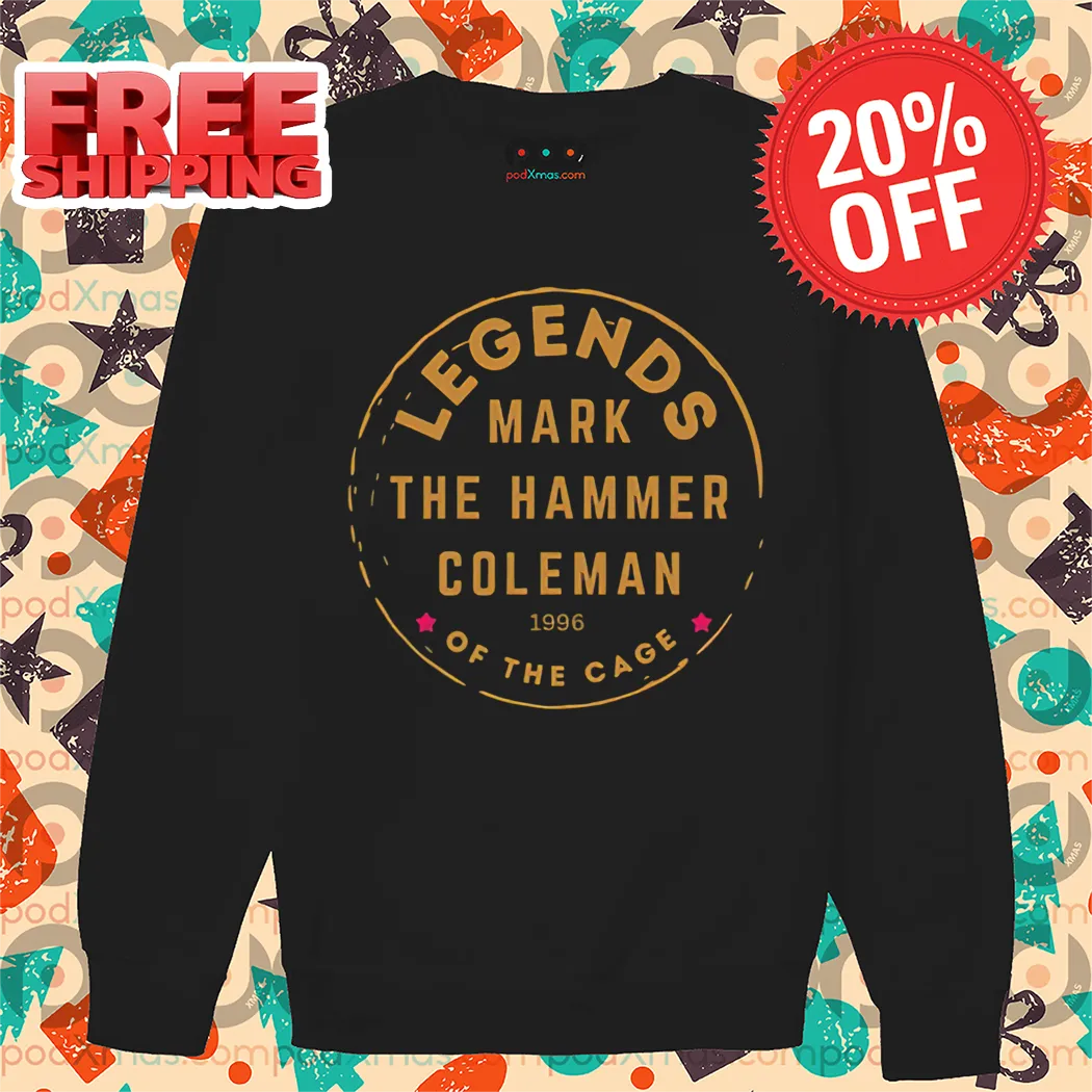 Legends Mark The Hammer Coleman 1996 Of The Cage Shirt