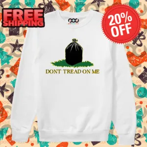 Trash Bag Don't Tread On Me Shirt