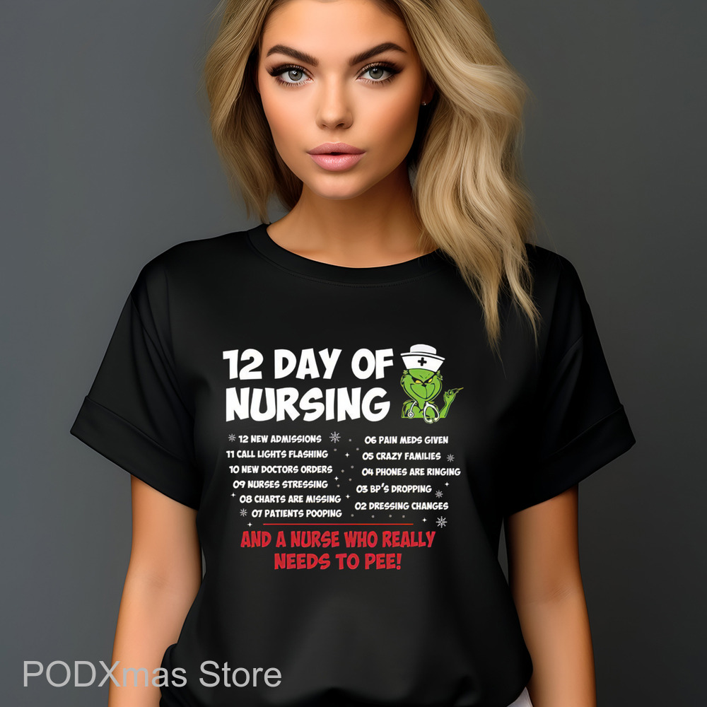 12 Day Of Nursing And A Nurse Who Really Needs To Pee 2024 Shirt 12 Day Of Nursing And A Nurse Who Really Needs To Pee 2024 Shirt