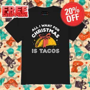 All I Want For Christmas is Tacos Christmas 2024 Shirt