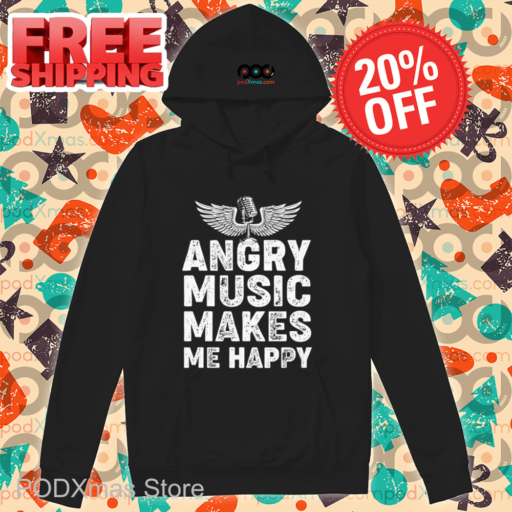 Angry Music Makes Me Happy Vintage 2024 Shirt Angry Music Makes Me Happy Vintage 2024 Shirt