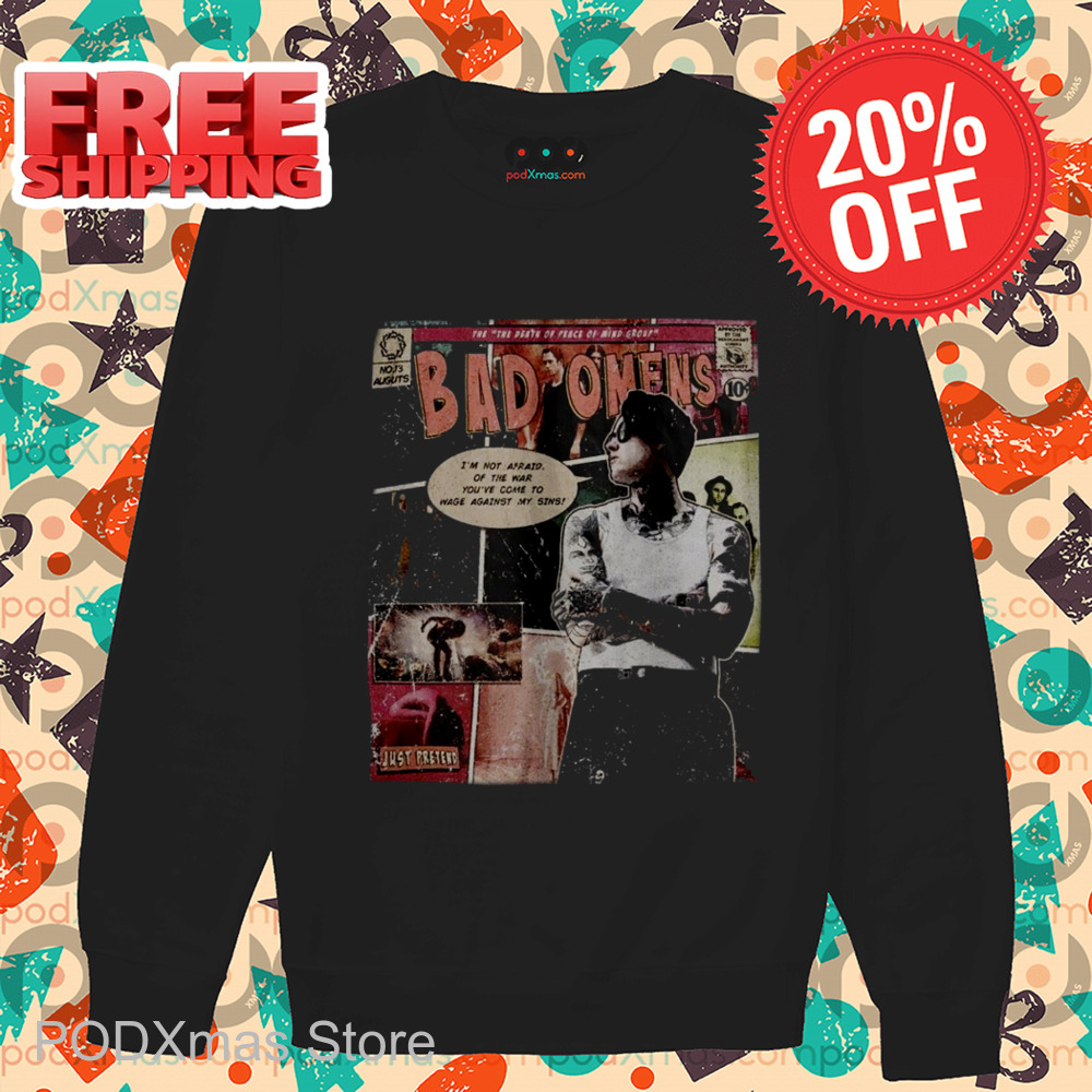 Bad Omens Comics Style I'm Not Afraid Of The War You've Come To Wage Against My Sins Shirt