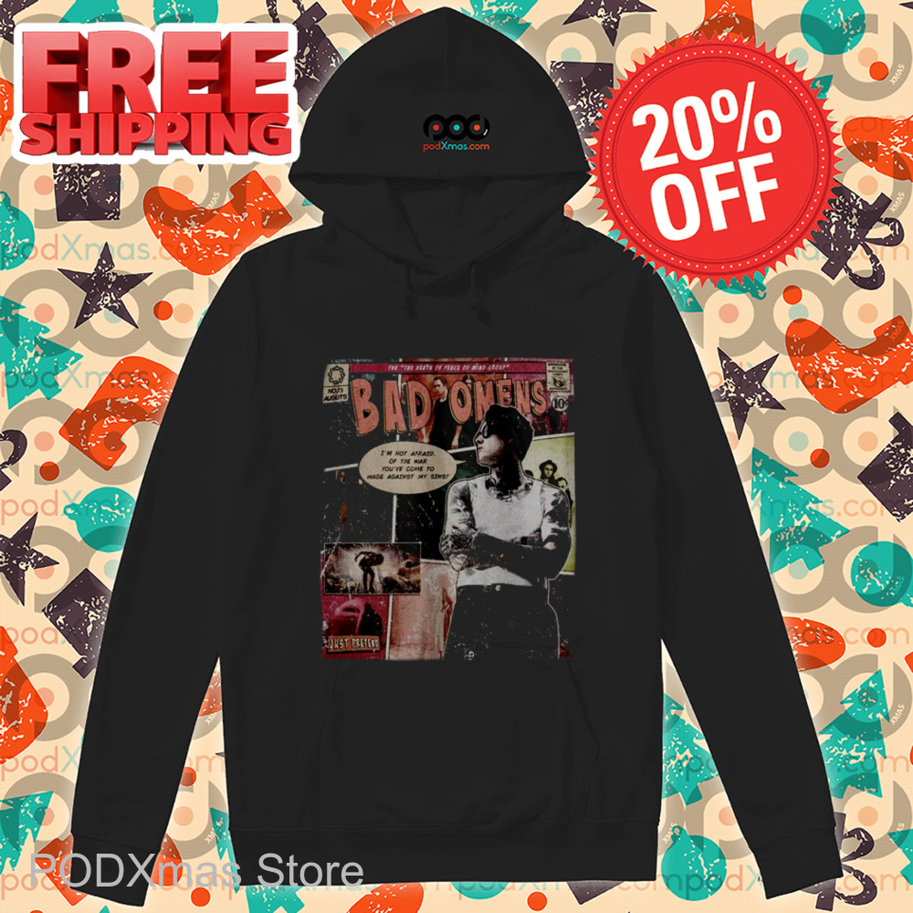 Bad Omens Comics Style I'm Not Afraid Of The War You've Come To Wage Against My Sins Shirt Bad Omens Comics Style I'm Not Afraid Of The War You've Come To Wage Against My Sins Shirt