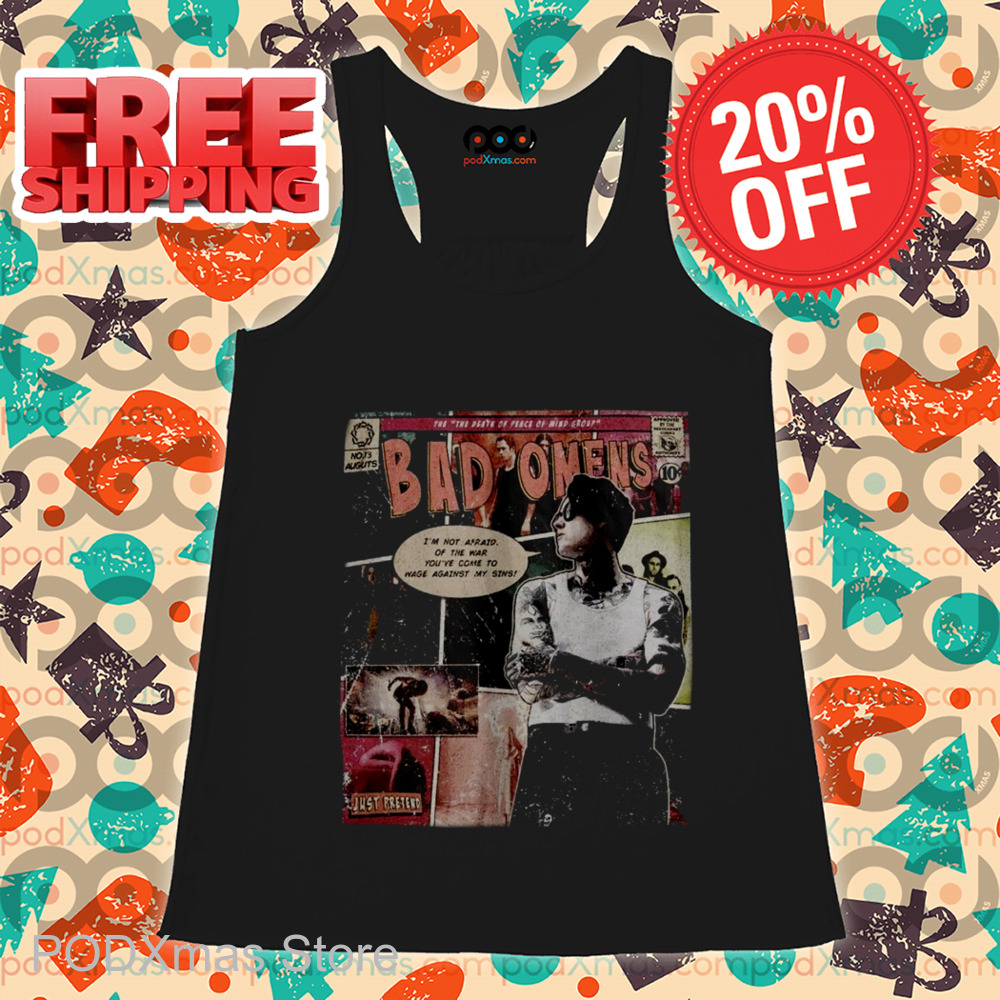 Bad Omens Comics Style I'm Not Afraid Of The War You've Come To Wage Against My Sins Shirt Bad Omens Comics Style I'm Not Afraid Of The War You've Come To Wage Against My Sins Shirt