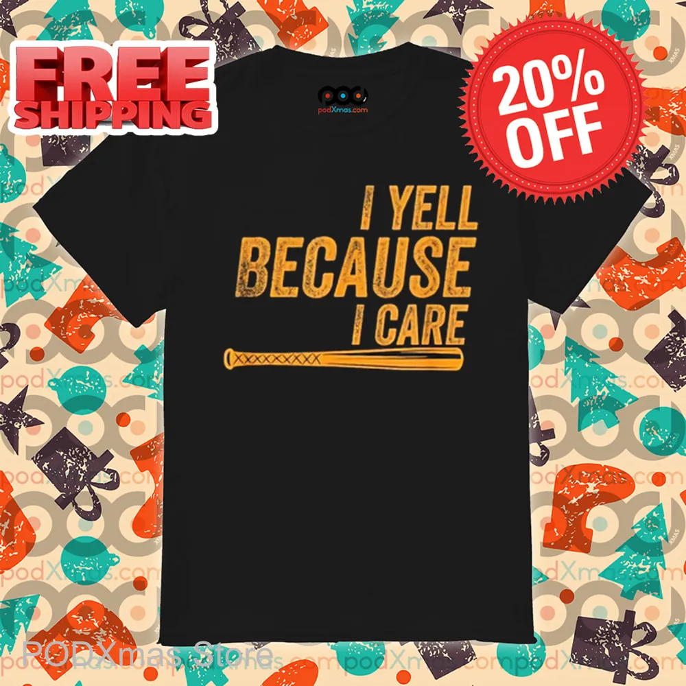 Baseball I Yell Because I Care Vintage 2024 Shirt