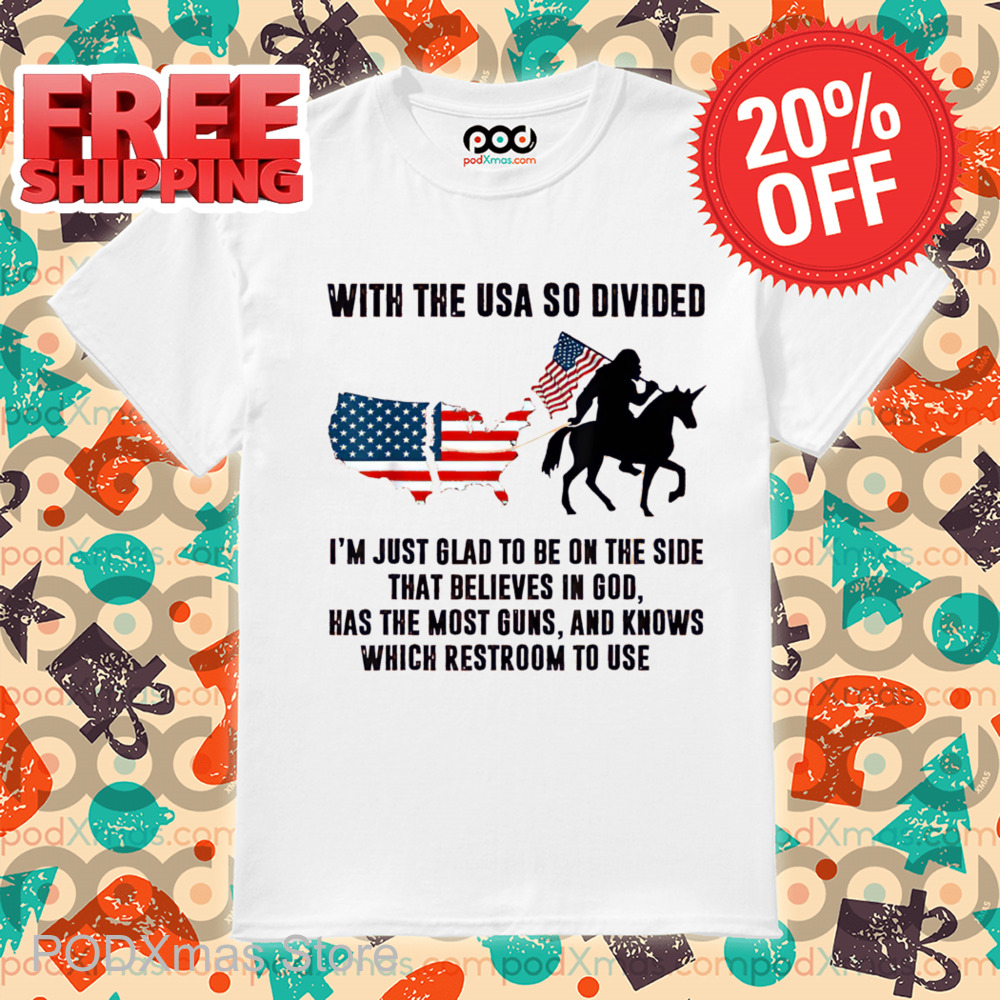 Bigfoot Riding Unicorn Flag With The USA So Divided Shirt