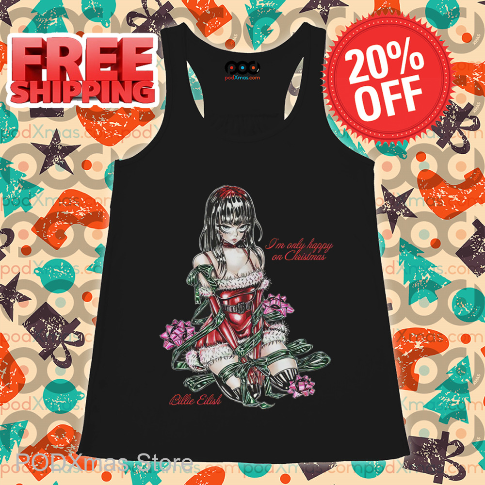 Billie Eilish I'm Only Happy On Christmas 2024 Shirt