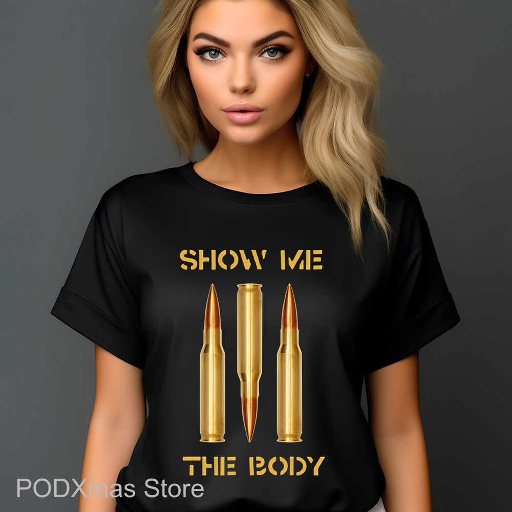 Bullet Show Me The Body Shirt Bullet Show Me The Body Shirt
