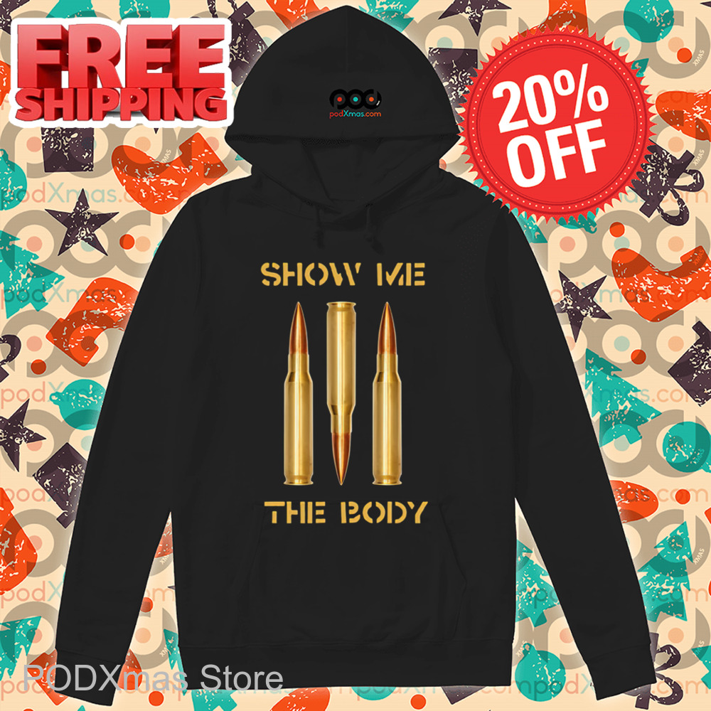 Bullet Show Me The Body Shirt Bullet Show Me The Body Shirt