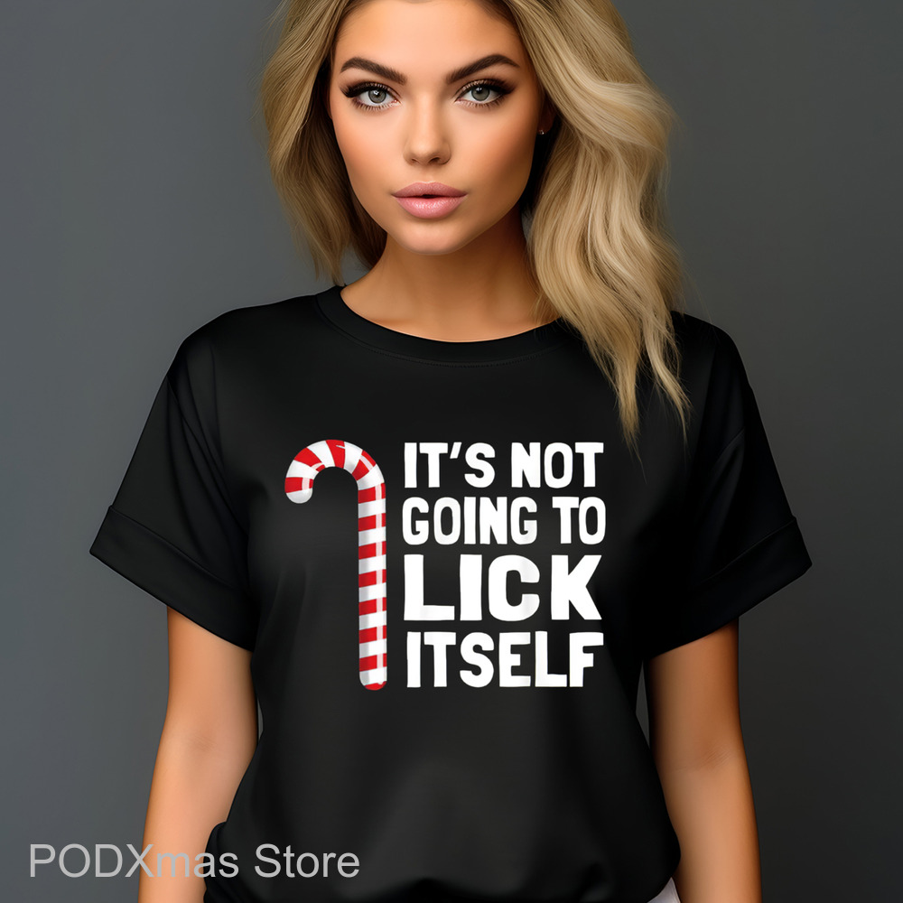 Candy Cane It's Not Going To Lick Itself Christmas Shirt
