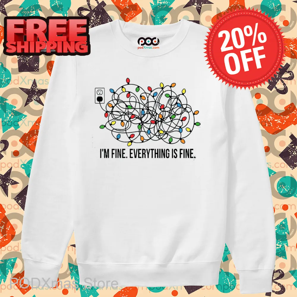 Christmas Light I'm Fine Everything Is Fine 2024 Shirt