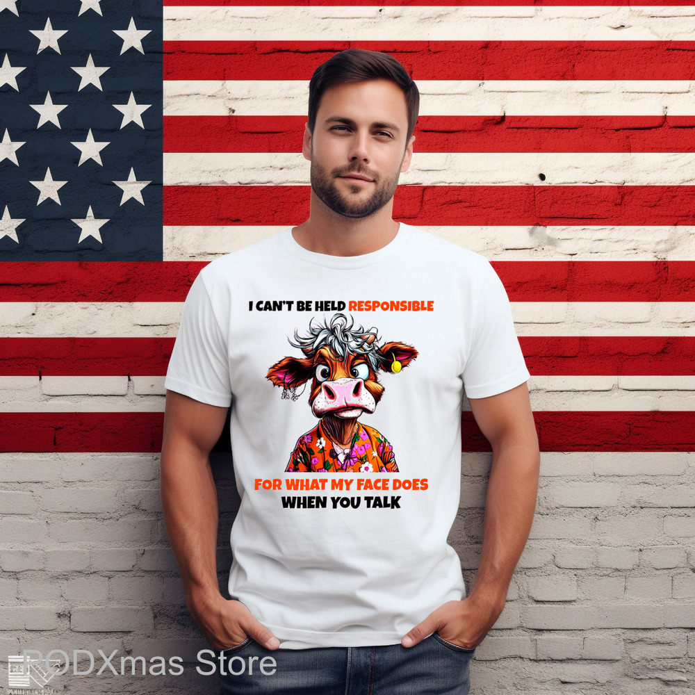 Cow I Can't Be Held Responsible For What My Face Does When You Talk  Shirt Cow I Can't Be Held Responsible For What My Face Does When You Talk Shirt