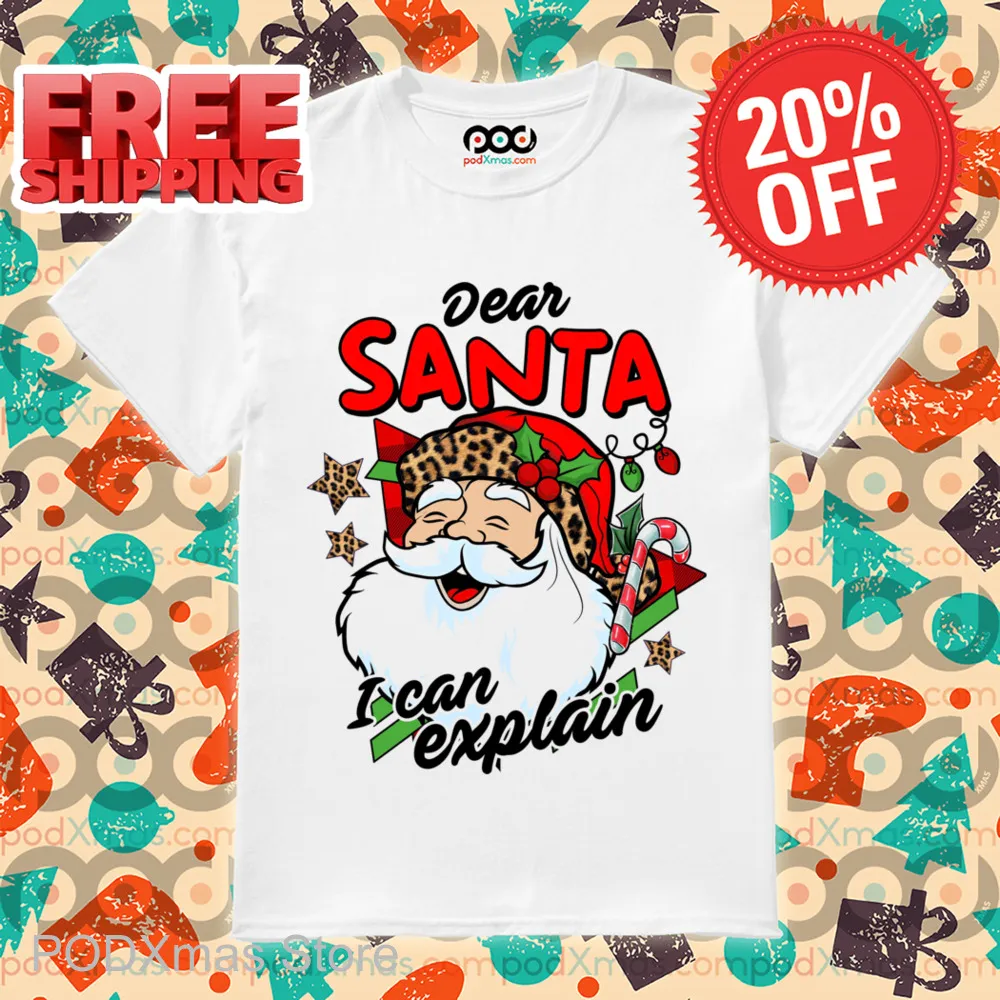 Dear Santa I Can Explain 2024 Shirt