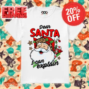 Dear Santa I Can Explain 2024 Shirt