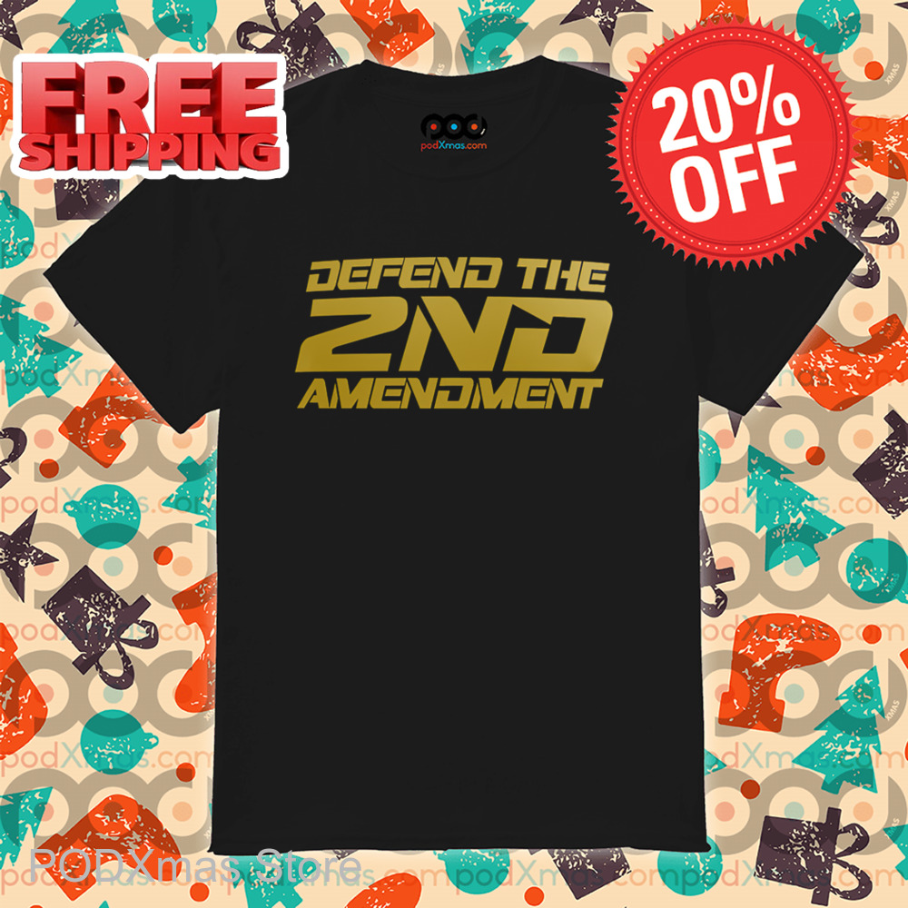 Defend The 2ND Amendment Shirt
