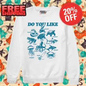 Do You Like Reptiles Sea Creatures Shirt