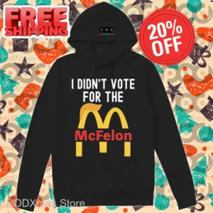 Donald Trump I Didn't Vote For The Mc Felon Shirt