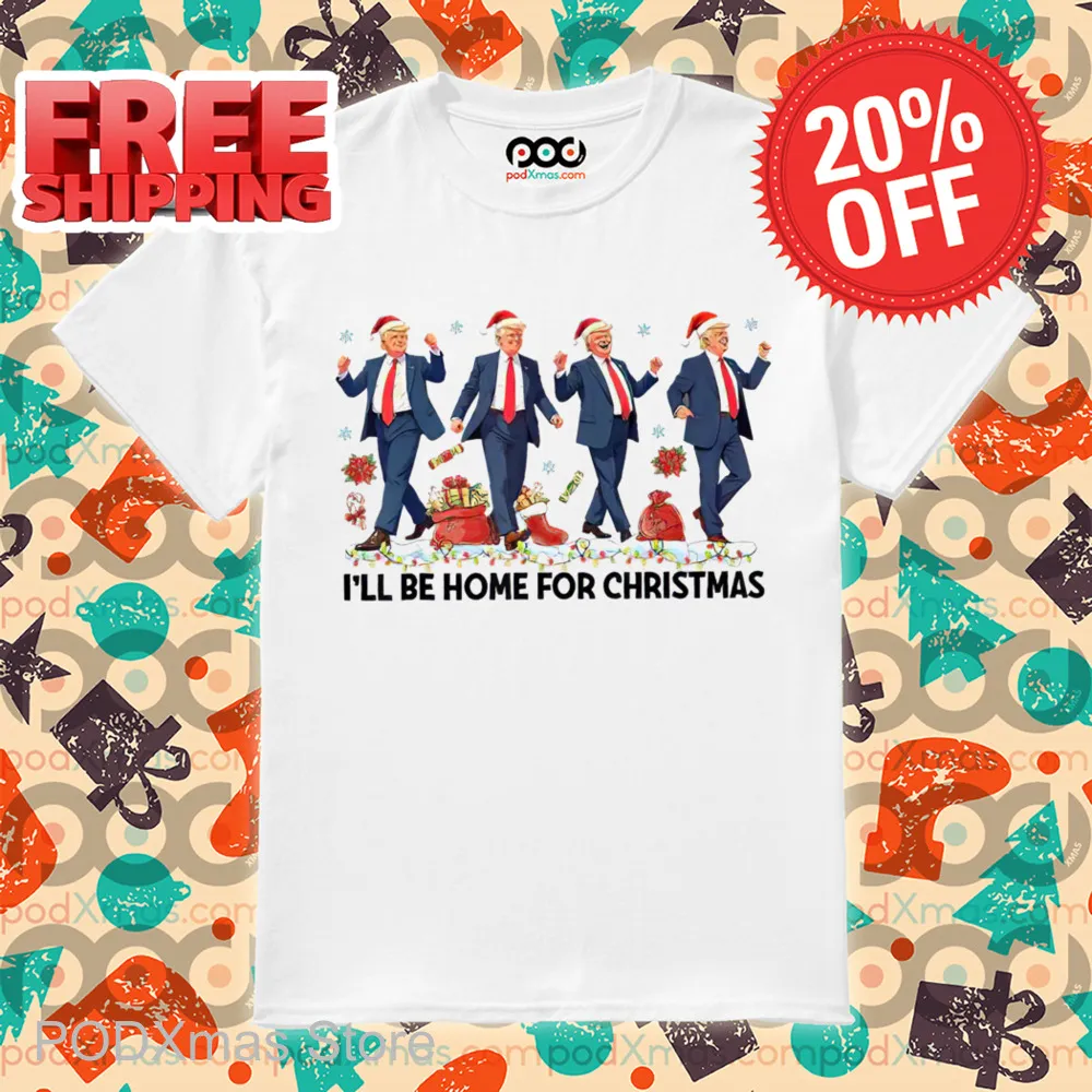 Donald Trump I'll Be Home For Christmas 2024 Shirt