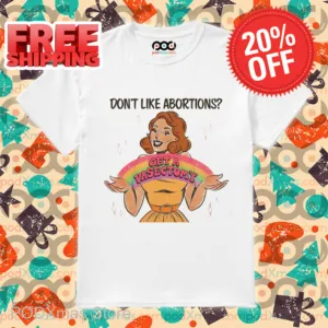 Don't Like Abortions Get A Vasectomy Vintage 2024 Shirt