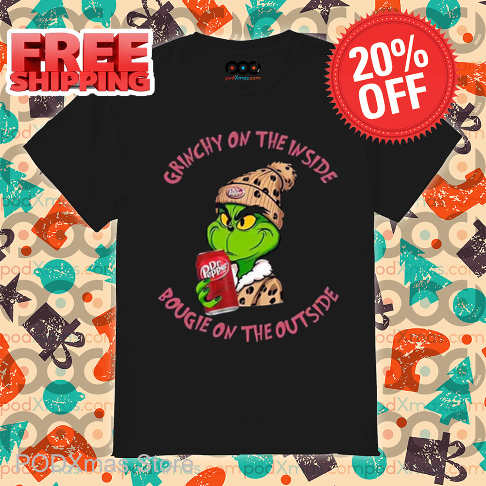 Dr Pepper Grinchy On The Inside Bougie On The Outside Christmas 2024 Shirt Dr Pepper Grinchy On The Inside Bougie On The Outside Christmas 2024 Shirt