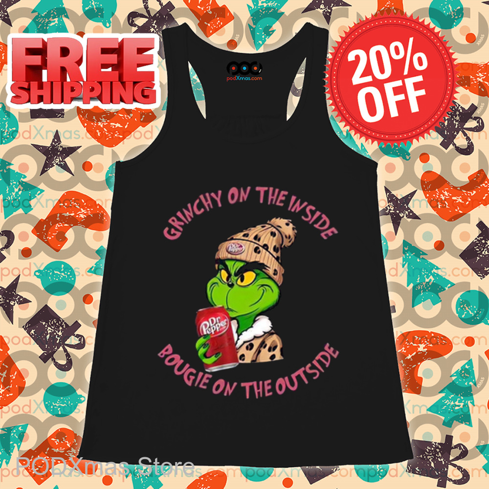 Dr Pepper Grinchy On The Inside Bougie On The Outside Christmas 2024 Shirt Dr Pepper Grinchy On The Inside Bougie On The Outside Christmas 2024 Shirt