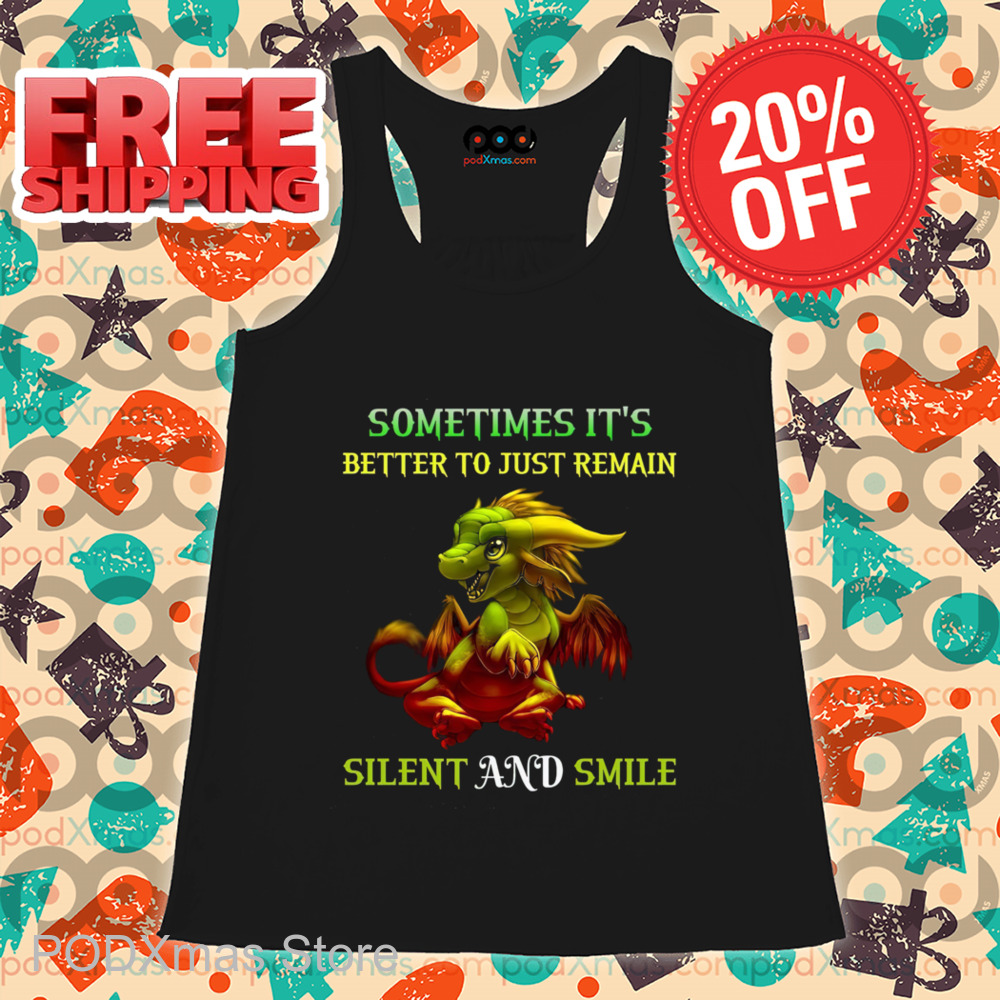 Dragon Sometimes It's Better To Just Remain Silent And Smile Shirt