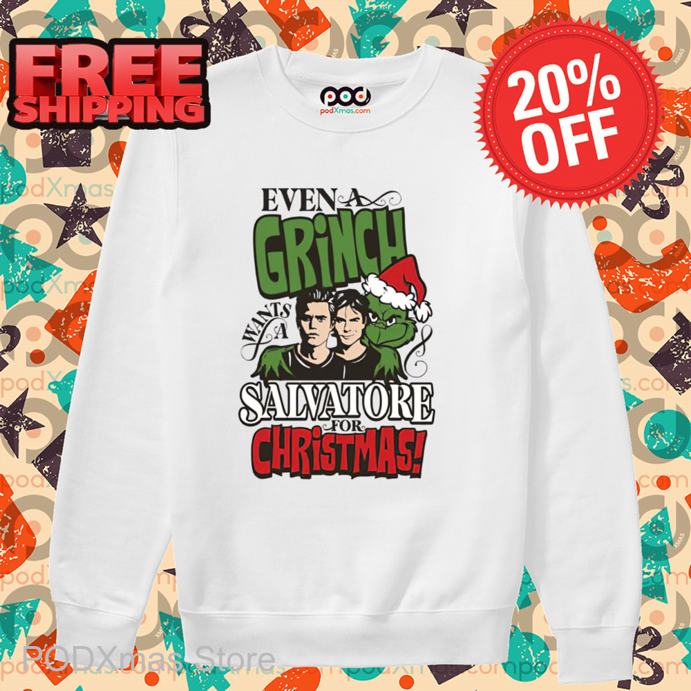 Even A Grinch Wants A Salvatore For Christmas 2024 Shirt