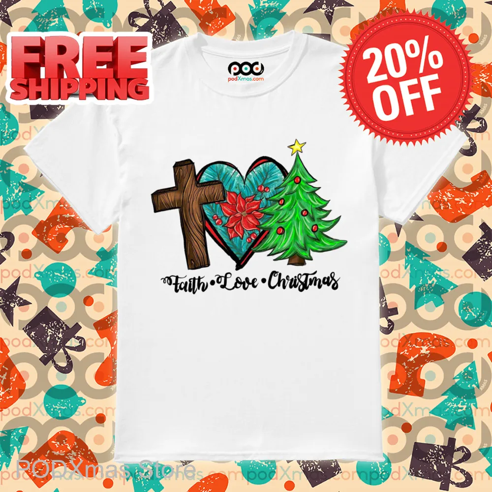 Faith Love Christmas 2024 Shirt
