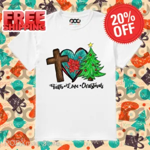 Faith Love Christmas 2024 Shirt
