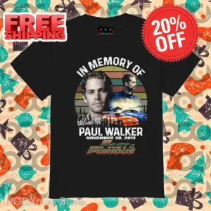 Fast And Furious In Memory Of Paul Walker Signature Vintage 2024 Shirt