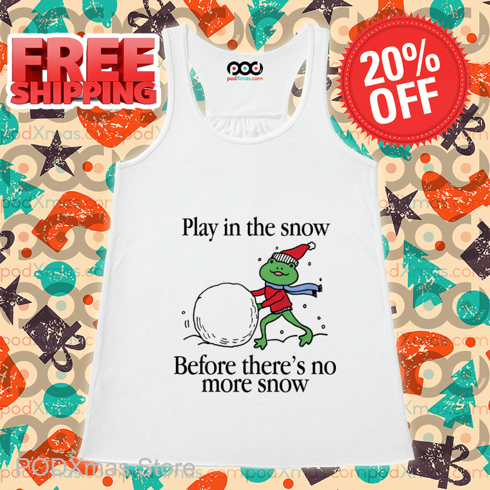 Frog Play In The Snow Before There's No More Show Shirt Frog Play In The Snow Before There's No More Show Shirt