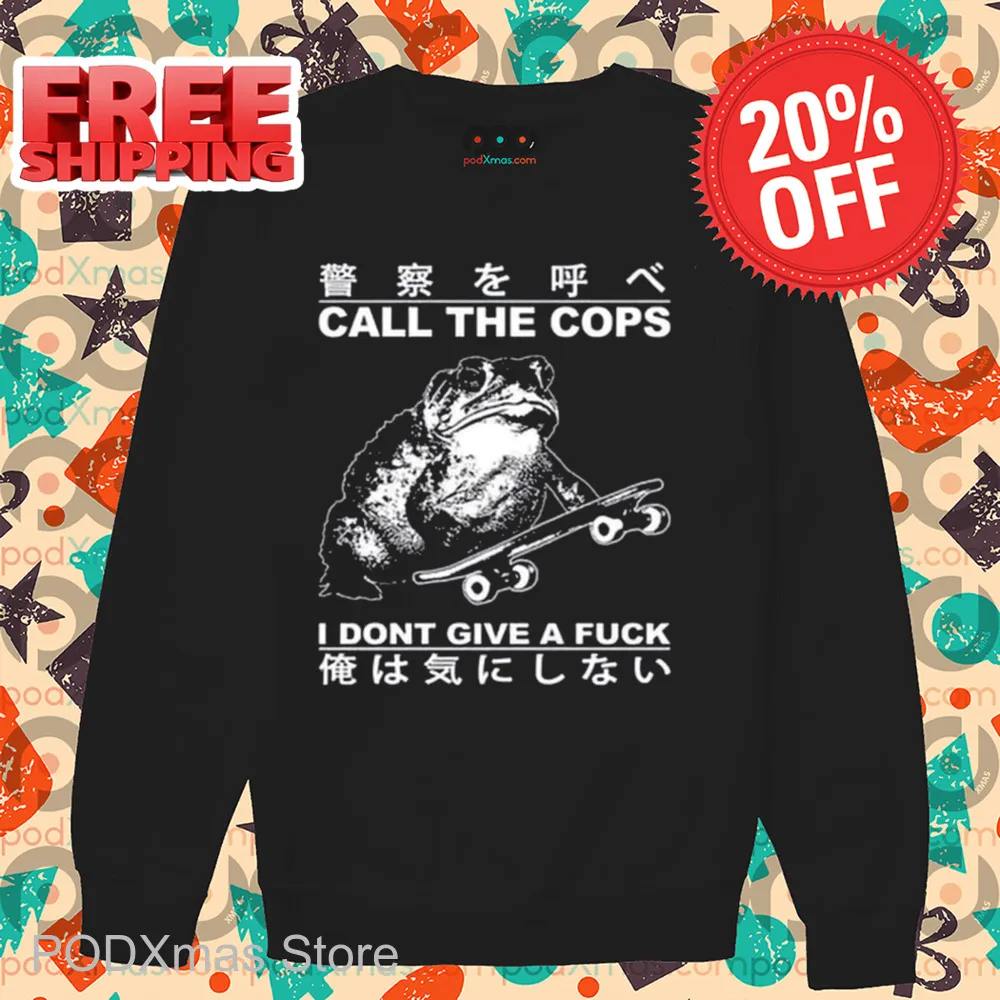 Frog Skateboarding Call The Cops I Don't Give A Fuck Shirt