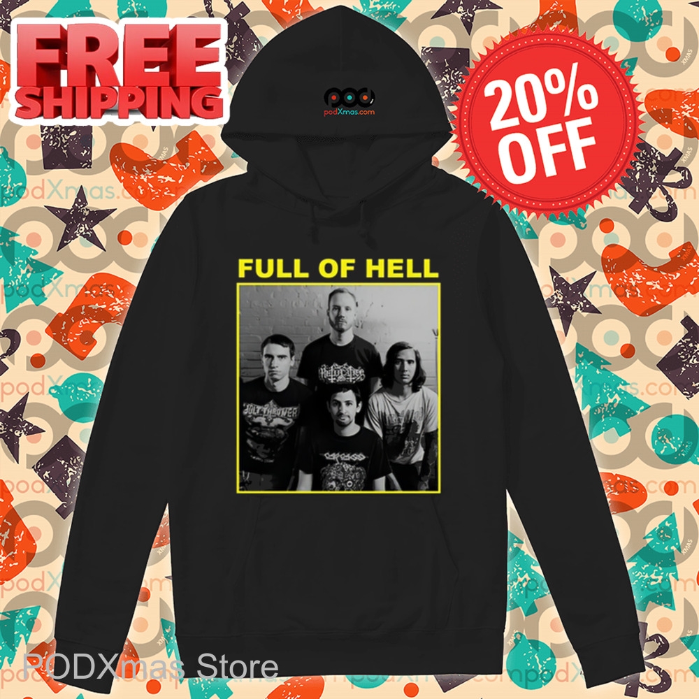 Full Of Hell You Suck You Know It You Can't Face Up It's Over Shirt