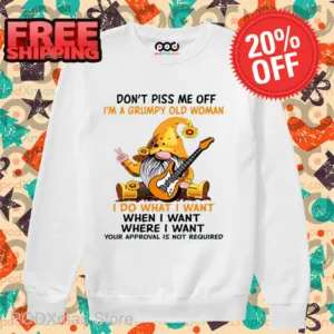 Gnome Guitar Don't Piss Me Off I'm A Grumpy Old Woman I Do What I Want 2024 Shirt