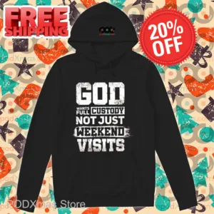 God Wants Full Custody Not Just Weekend Visits Vintage Shirt