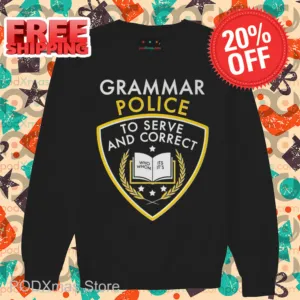 Grammar Police To Serve And Correct Shirt
