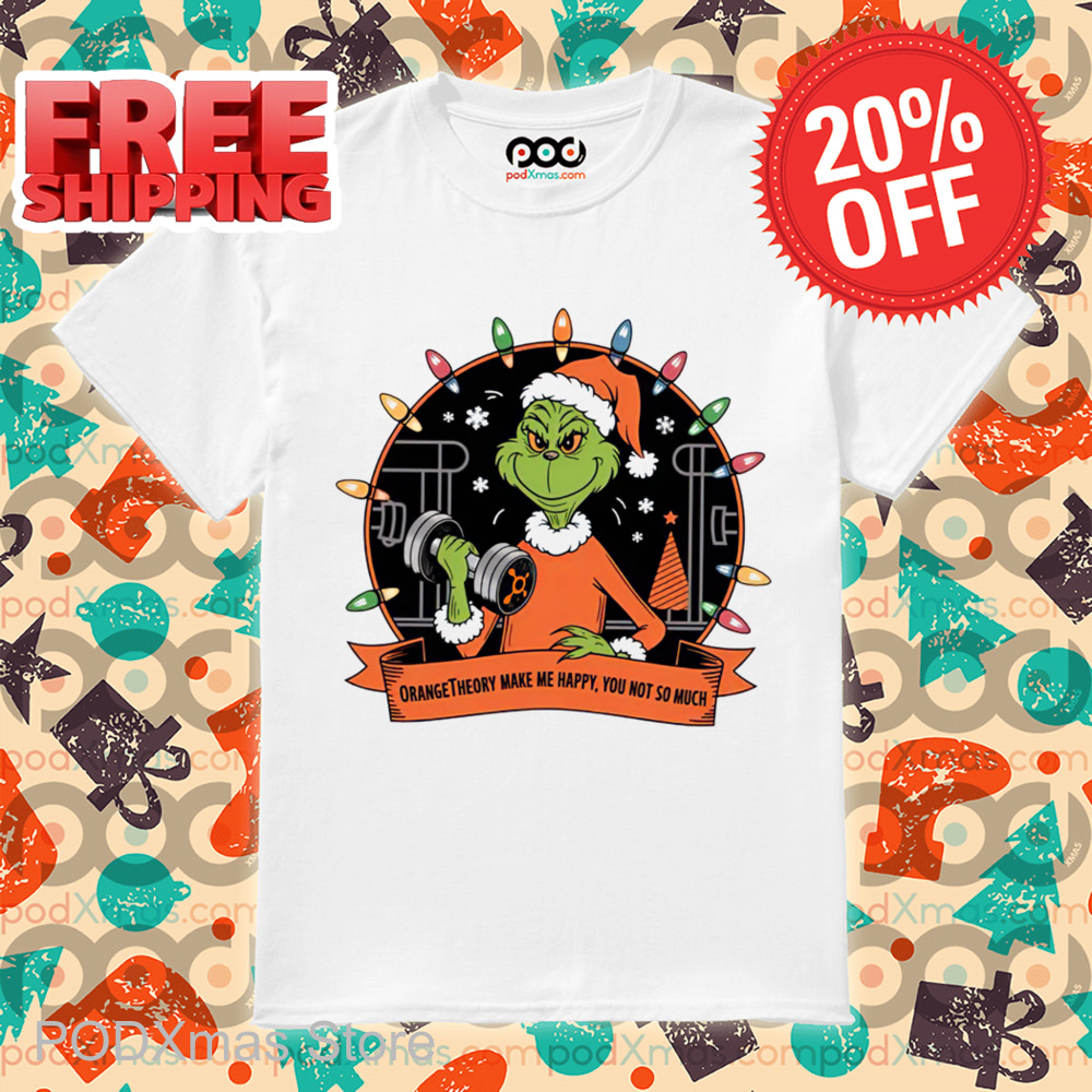Grinch Gym Orange Theory Make Me Happy You Not So Much Shirt Grinch Gym Orange Theory Make Me Happy You Not So Much Shirt