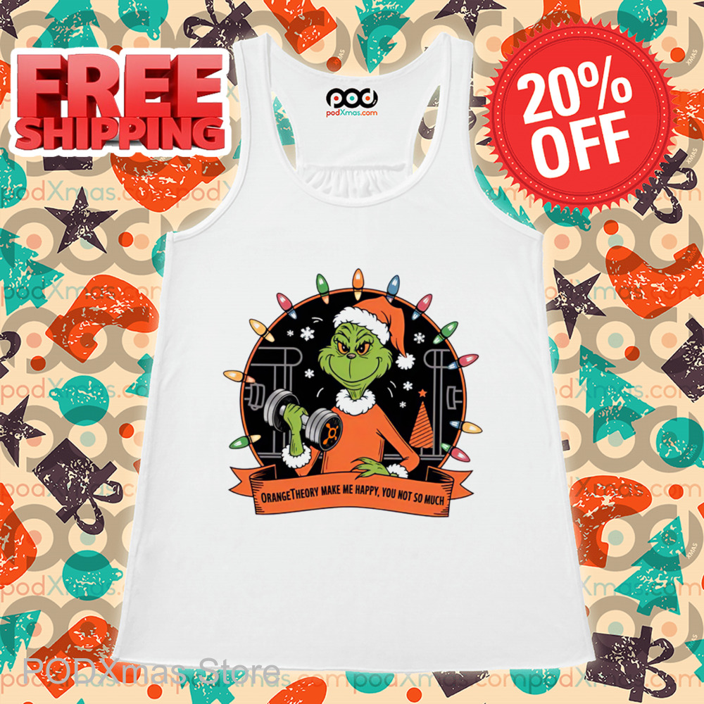 Grinch Gym Orange Theory Make Me Happy You Not So Much Shirt Grinch Gym Orange Theory Make Me Happy You Not So Much Shirt